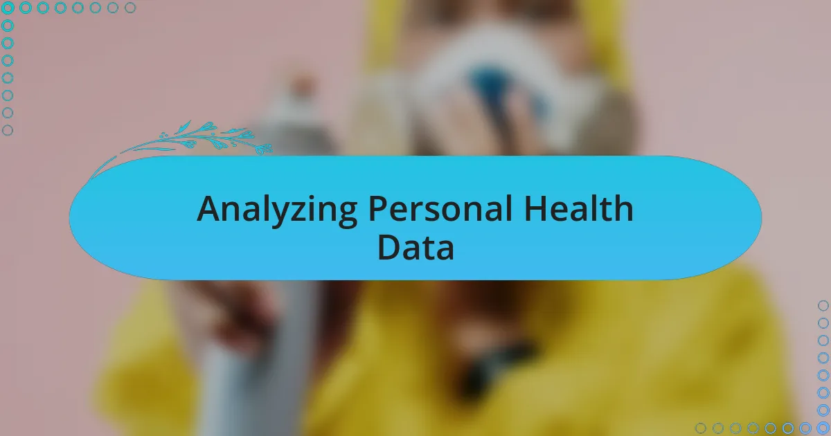 Analyzing Personal Health Data