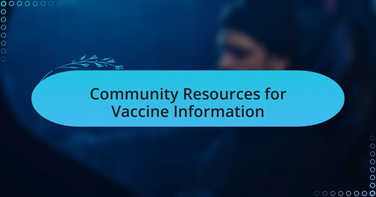 Community Resources for Vaccine Information