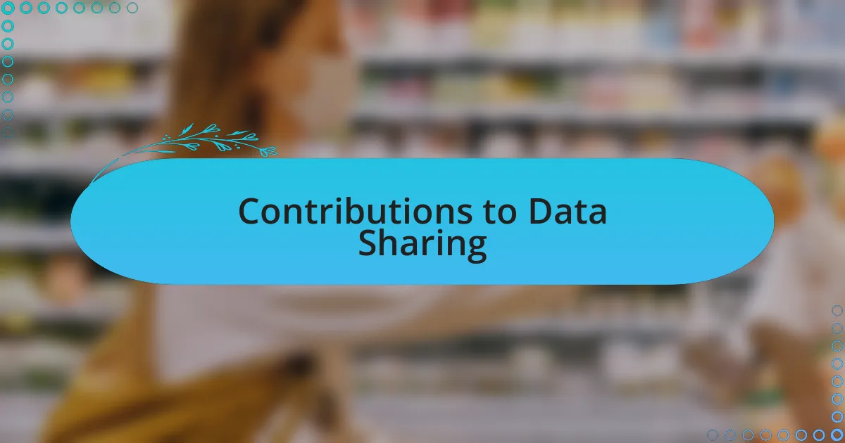 Contributions to Data Sharing
