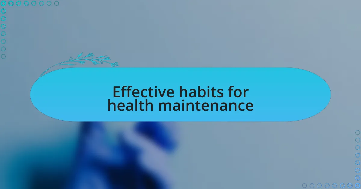 Effective habits for health maintenance