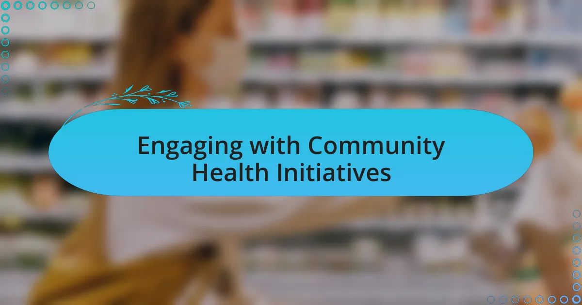 Engaging with Community Health Initiatives