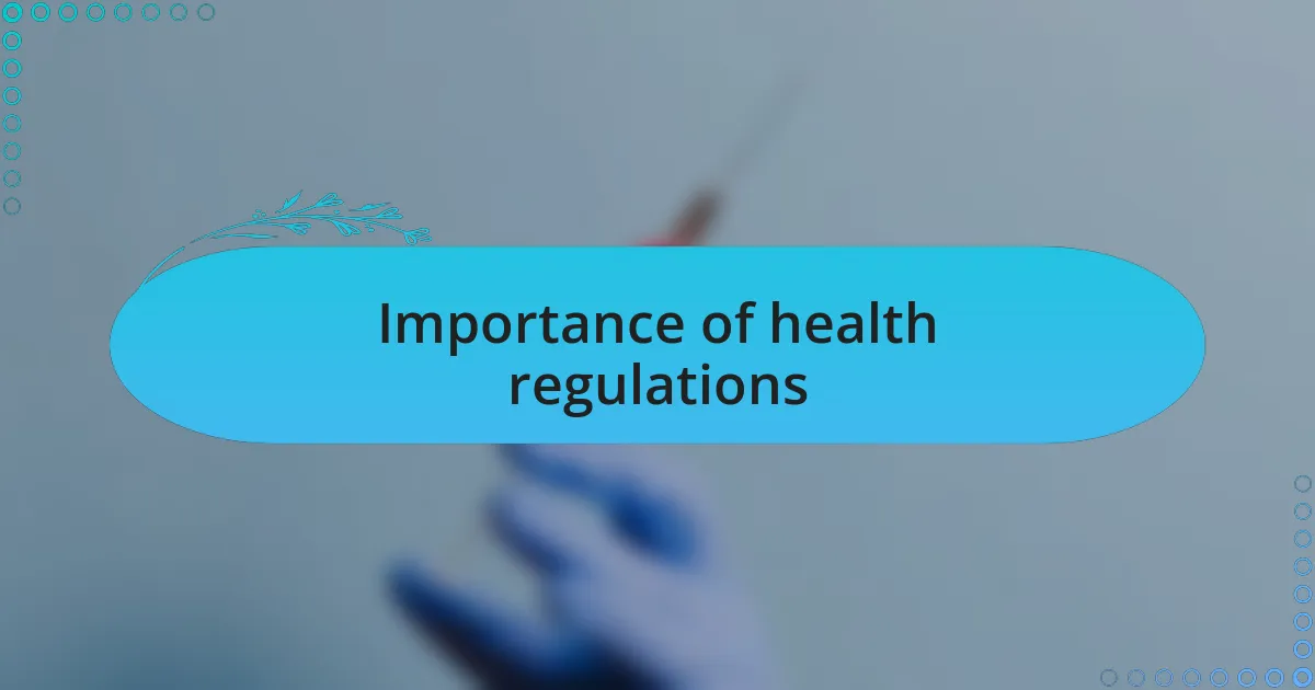 Importance of health regulations