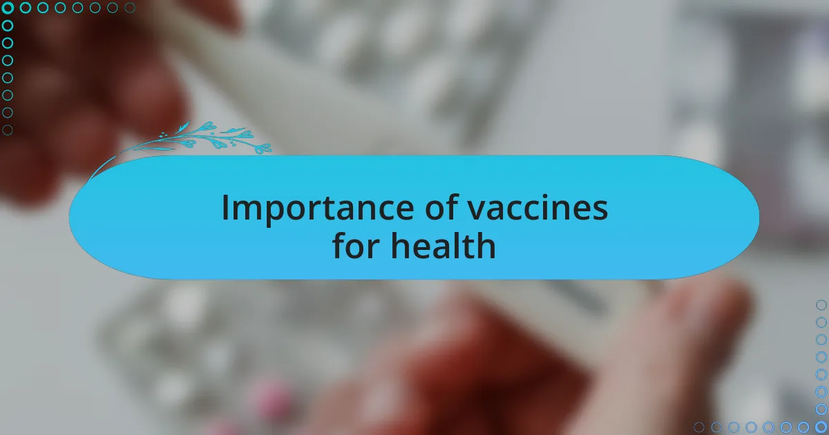 Importance of vaccines for health