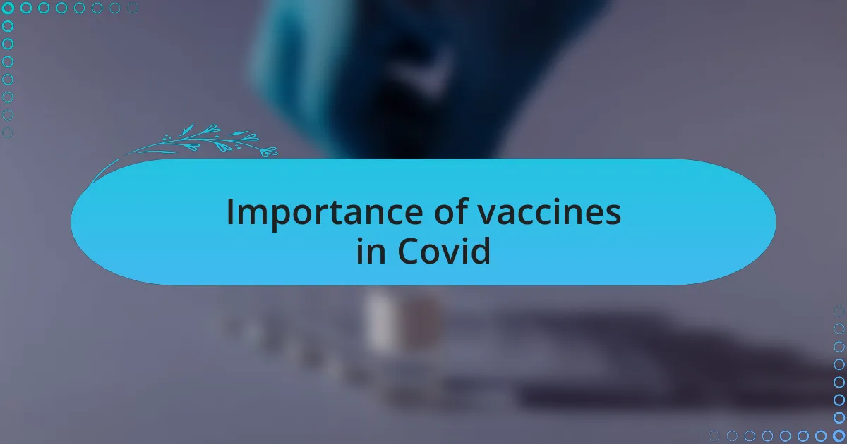 Importance of vaccines in Covid