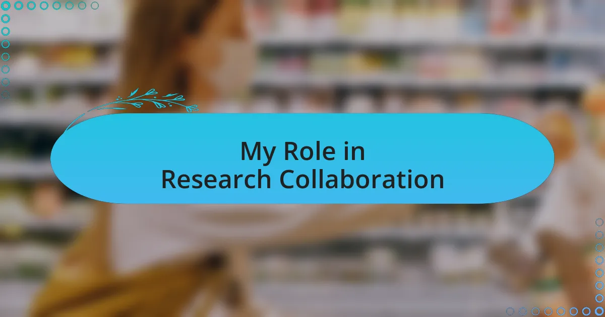 My Role in Research Collaboration