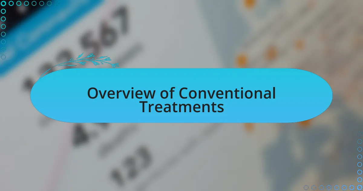 Overview of Conventional Treatments