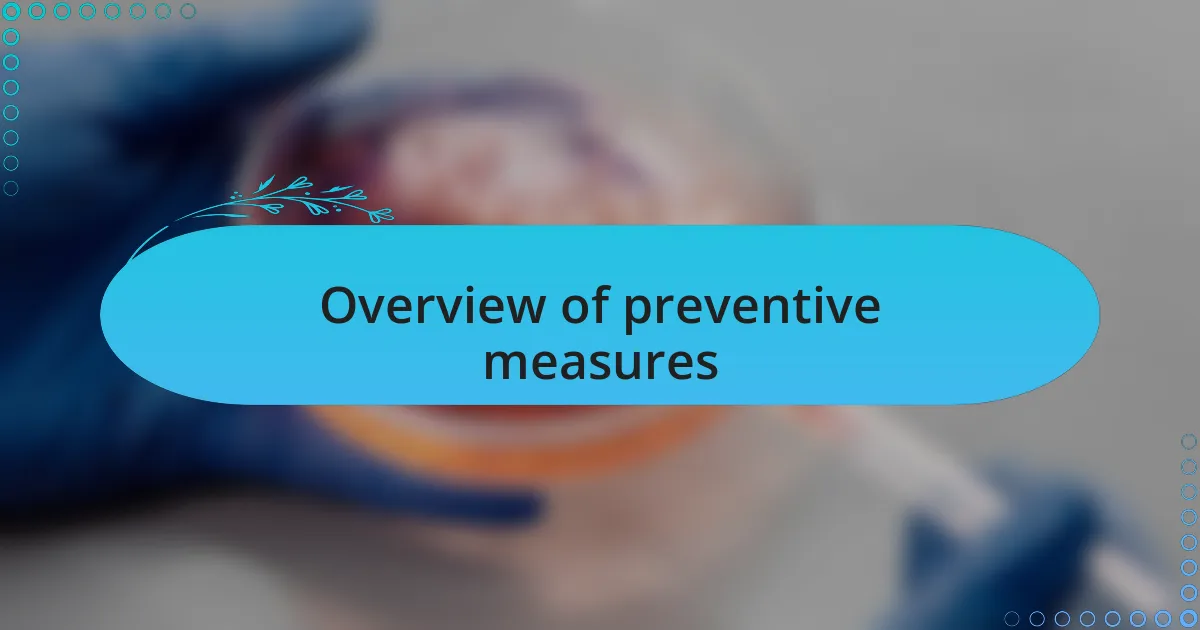 Overview of preventive measures