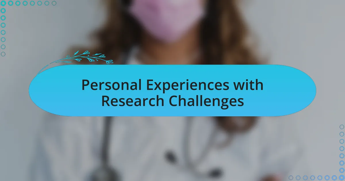 Personal Experiences with Research Challenges
