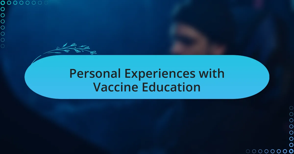 Personal Experiences with Vaccine Education