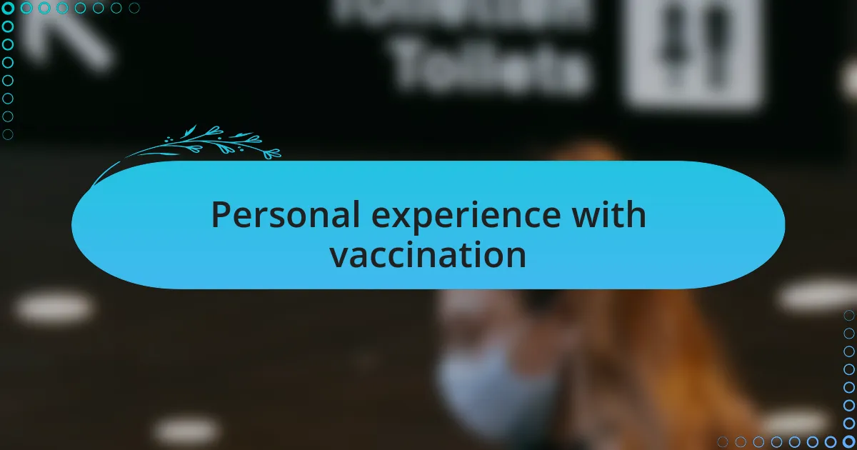 Personal experience with vaccination