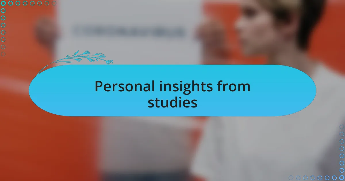 Personal insights from studies