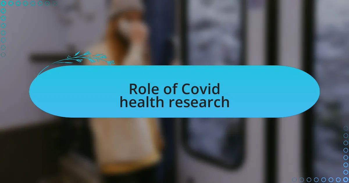 Role of Covid health research
