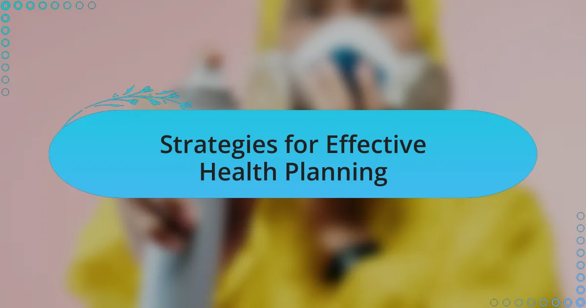 Strategies for Effective Health Planning