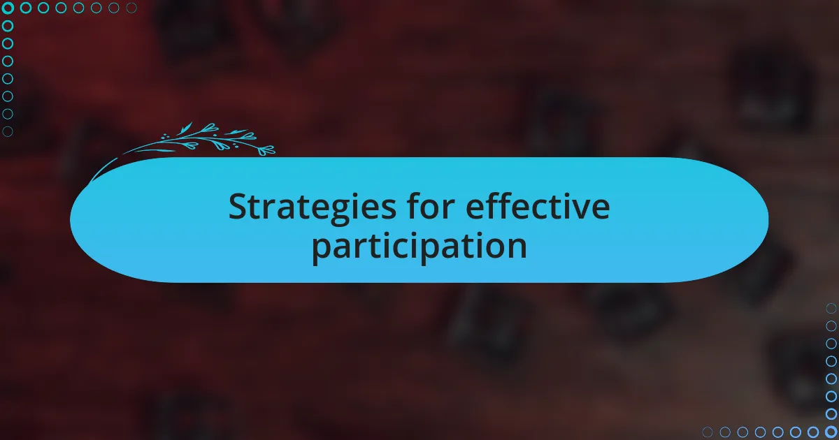 Strategies for effective participation