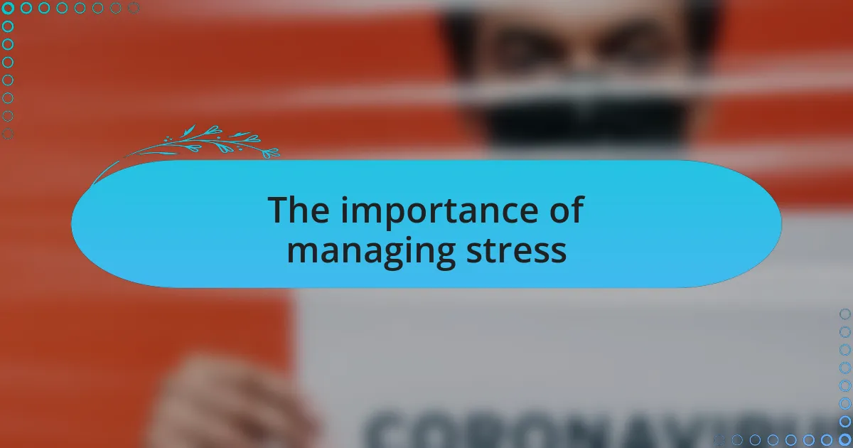 The importance of managing stress