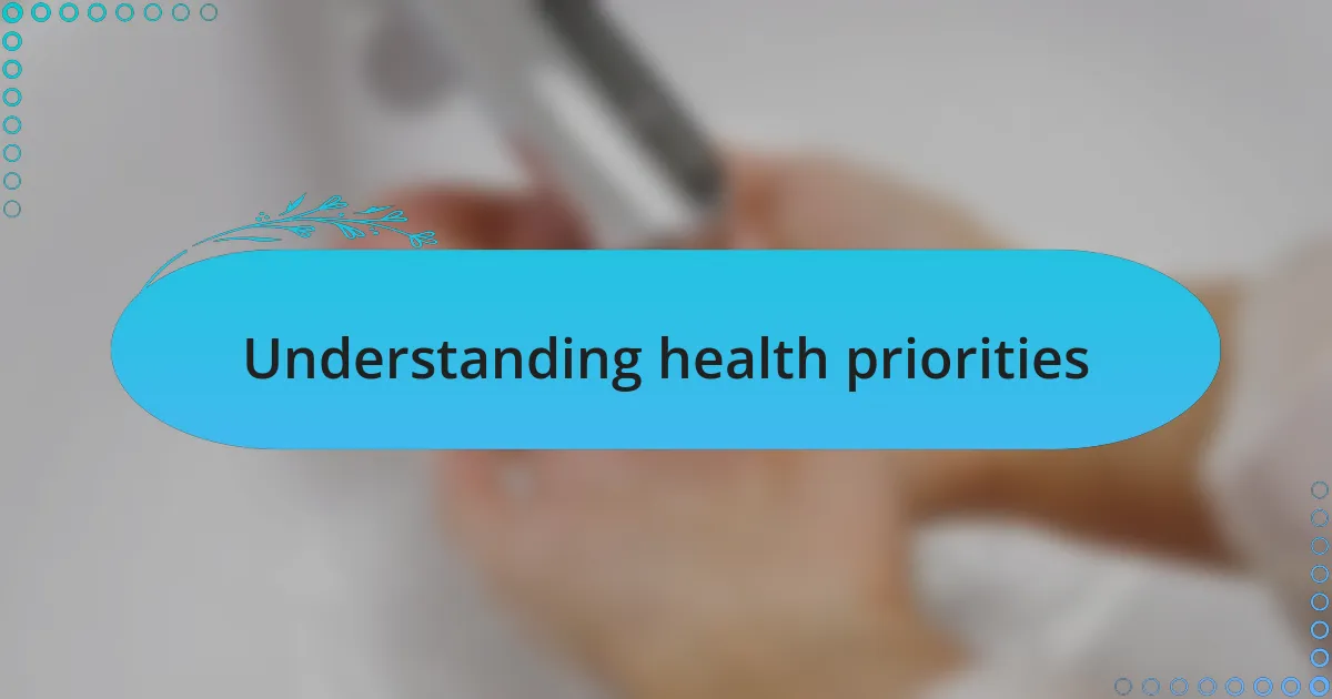 Understanding health priorities